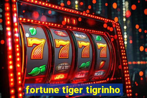 fortune tiger tigrinho